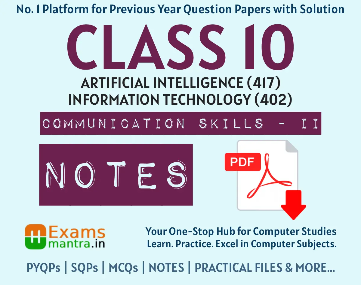 Class 10 IT 402 and AI 417 Communication Skills Notes