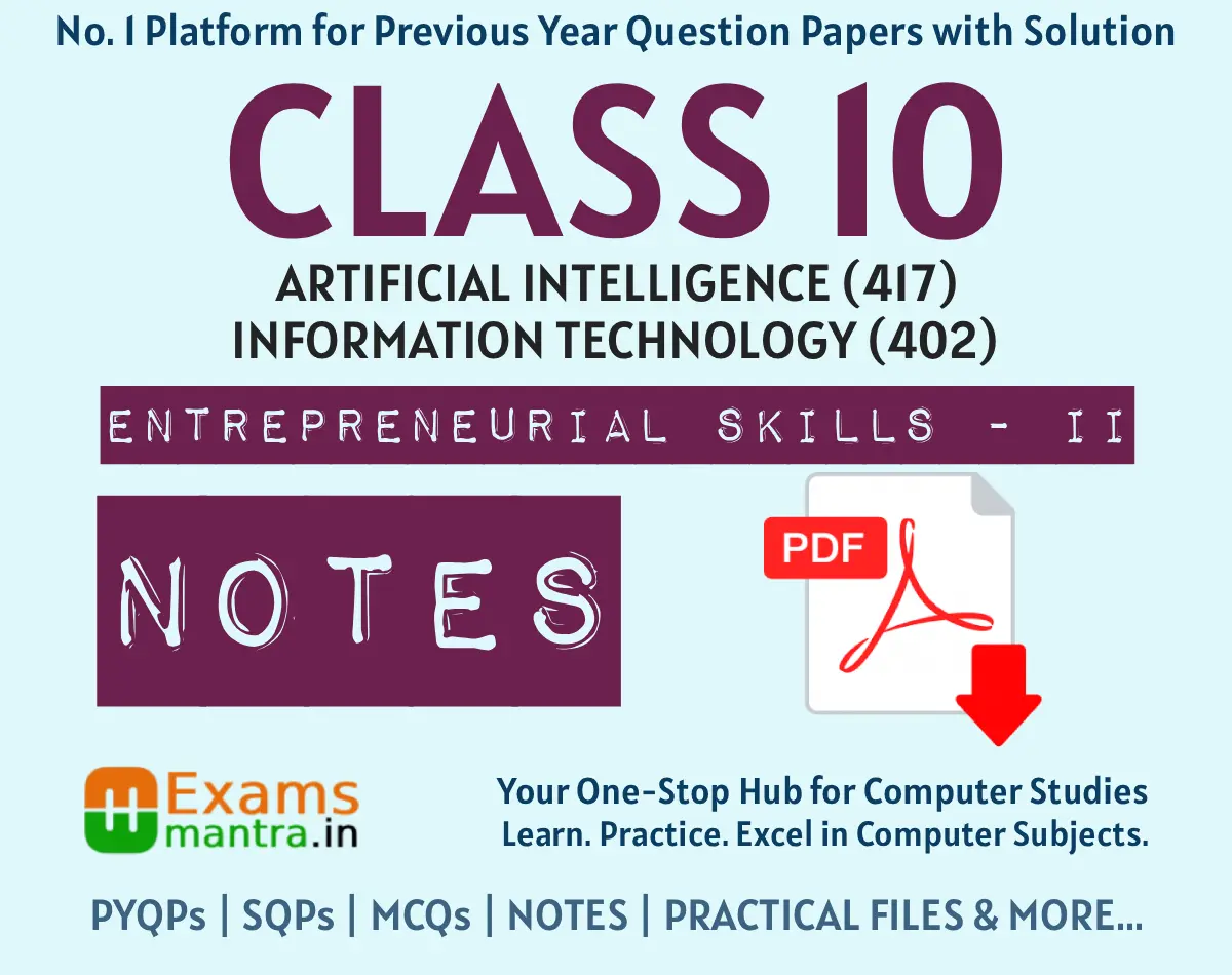 Class 10 IT 402 and AI 417 Entrepreneurial Skills Notes