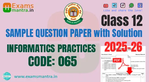 cbse-class-12-informatics-practices-065-sqp-2026-with-solution