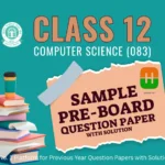 class-12-cs-083-sample-pre-board-qp-2026-with-solution